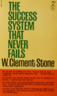 Success System That Never Fails - Stone, W Clement