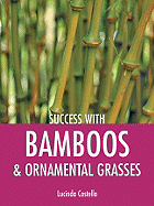 Success with Bamboos & Ornamental Grasses