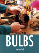 Success with Bulbs - Sawford, Eric