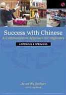 Success with Chinese: A Communicative Approach for Beginners: Listening & Speaking