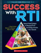 Success with RTI: Research-Based Strategies for Managing RTI and Core Reading Instruction in Your Classroom