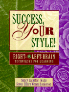 Success, Your Style! Right and Left Brain Techniques for Learning
