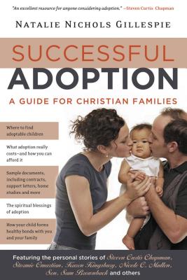 Successful Adoption: A Guide for Christian Families - Gillespie, Natalie