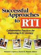 Successful Approaches to RTI: Collaborative Practices for Improving K-12 Literacy - Lipson, Marjorie Y. (Editor), and Wixson, Karen K. (Editor)