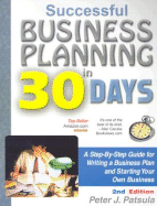 Successful Business Planning in 30 Days: A Step-By-Step Guide for Writing a Business Plan and Starting Your Own Business