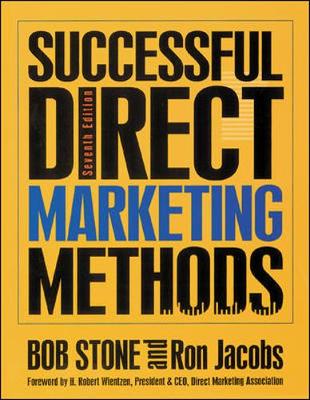 Successful Direct Marketing Methods, Seventh Edition - Stone, Bob, and Jacobs, Ron, and Jacobs, Ron