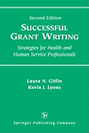 Successful Grant Writing: Strategies for Health and Human Service Professionals, Second Edition