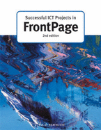 Successful ICT Projects In FrontPage (2nd Edition)
