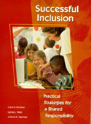 Successful Inclusion: Practical Strategies for a Shared Responsibility - Kochhar, Carol, and West, Lynda L, Ph.D., and Taymans, Juliana M, Ph.D.