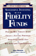 Successful Investing with Fidelity Funds, Revised & Expanded 2nd Edition - Bowers, Jack