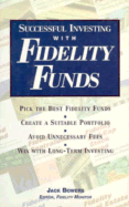 Successful Investing with Fidelity Funds - Bowers, Jack (Editor)