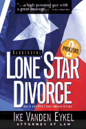 Successful Lone Star Divorce: How to Cope with a Family Breakup in Texas