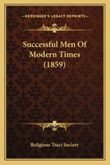 Successful Men of Modern Times (1859)