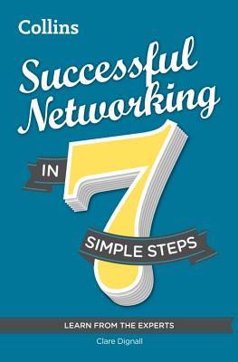 Successful Networking in 7 simple steps - Dignall, Clare