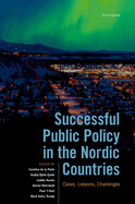 Successful Public Policy in the Nordic Countries: Cases, Lessons, Challenges