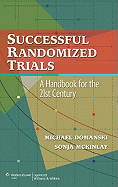 Successful Randomized Trials: A Handbook for the 21st Century