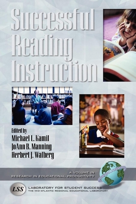 Successful Reading Instruction (PB) - Kamil, Michael L (Editor), and Manning, Joann B (Editor), and Walberg, Herbert J (Editor)