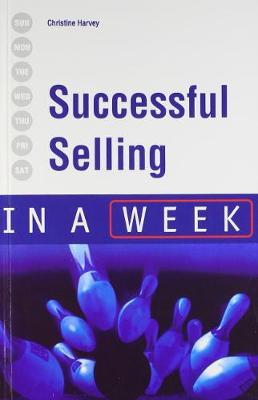 Successful Selling in a Week - Harvey, Christine