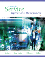 Successful Service Operations Management - Metters, Richard D, and King-Metters, Kathryn H, and Pullman, Madeleine