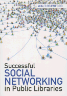 Successful Social Networking in Public Libraries