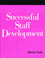 Successful Staff Development: A How-To-Do-It Manual