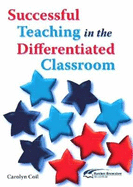 Successful Teaching in the Differentiated Classroom - Coil, Carolyn