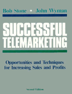 Successful Telemarketing - Stone, Bob, and Wyman, John