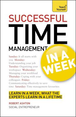 Successful Time Management in a Week - Ashton, Robert, Professor