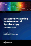 Successfully Starting in Astronomical Spectroscopy: A Practical Guide