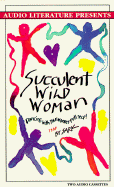 Succulent Wild Woman: Dancing with Your Wonder-Full Self - Sark