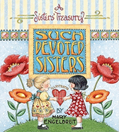 Such Devoted Sisters: A Sister's Treasury
