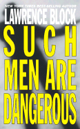 Such Men Are Dangerous