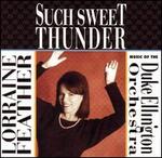 Such Sweet Thunder: Music of the Duke Ellington Orchestra