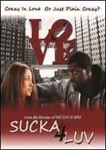 Sucka 4 Luv