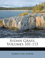 Sudan Grass, Volumes 101-115