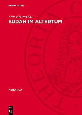 Sudan Im Altertum: 1. Internationale Tagung F?r Meroitistische Forschungen in Berlin 1971 - Hintze, Fritz (Editor)