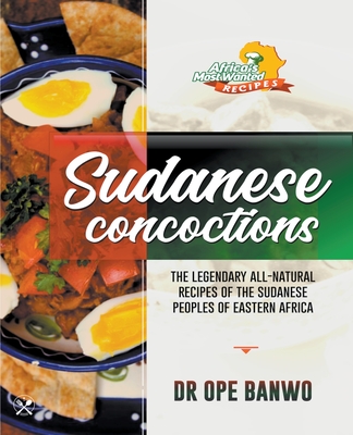 Sudanese Concoctions - Banwo, Ope, Dr.
