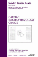 Sudden Cardiac Death, an Issue of Cardiac Electrophysiology Clinics: Volume 1-1
