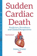 Sudden Cardiac Death: Predictors, Prevalence & Clinical Perspectives