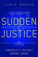 Sudden Justice: America's Secret Drone Wars