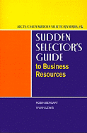 Sudden Selector's Guide to Business Resources
