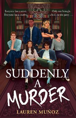 Suddenly A Murder: It's all pretend ... Until one of them turns up dead - Muoz, Lauren