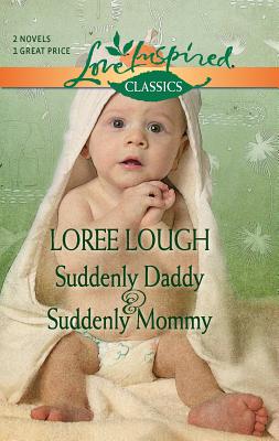 Suddenly Daddy and Suddenly Mommy: An Anthology - Lough, Loree