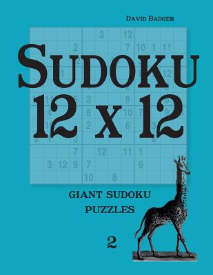 Sudoku 12 x 12: giant sudoku puzzles - Badger, David