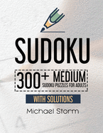 Sudoku: 300+ Medium Sudoku Puzzles for Adults with Solutions