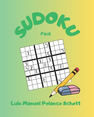 SUDOKU. 33 Sudokus.: Nivel Fcil de Sudokus - Polanco Schott, Luis Manuel