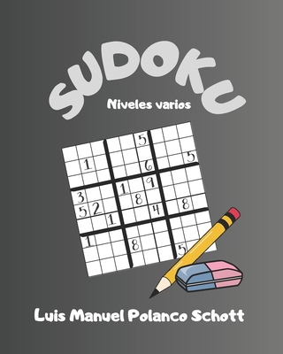 SUDOKU. 33 Sudokus: Nivel Mixto: De Fcil a Experto - Polanco Schott, Luis Manuel