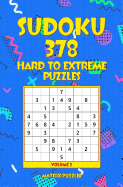 Sudoku 378 Hard to Extreme Puzzles