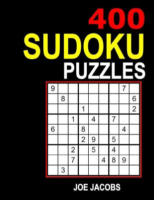 Sudoku: 400 Sudoku Puzzles: (Very Easy, Easy, Medium, Hard) - Jacobs, Joe