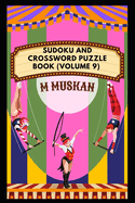 Sudoku and CrossWord Puzzle Book (Volume 9)